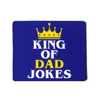 King Of Dad Jokes Funny Puns Rad Jokes Humorous Dad Jokes Cute Gift Mousepad