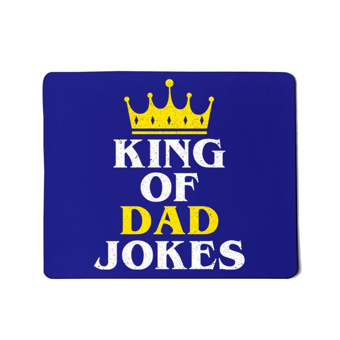 King Of Dad Jokes Funny Puns Rad Jokes Humorous Dad Jokes Cute Gift Mousepad