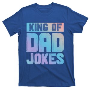 King Of Dad Jokes Hilarious Father Humor Dad Life Gift T-Shirt