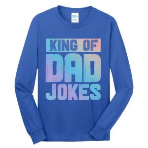 King Of Dad Jokes Hilarious Father Humor Dad Life Gift Tall Long Sleeve T-Shirt