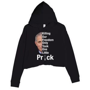 Killing Our Freedom Only Took One Little Prick Anti Faucci Crop Fleece Hoodie