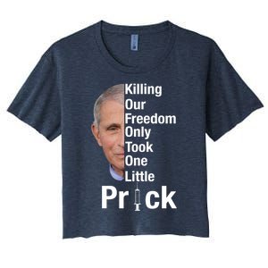 Killing Our Freedom Only Took One Little Prick Anti Faucci Women's Crop Top Tee