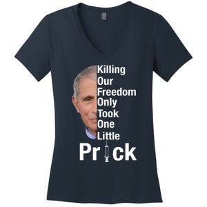 Killing Our Freedom Only Took One Little Prick Anti Faucci Women's V-Neck T-Shirt