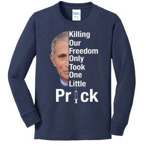 Killing Our Freedom Only Took One Little Prick Anti Faucci Kids Long Sleeve Shirt