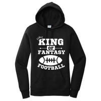 King Of Fantasy Football/ Funny Fantasy Football Women's Pullover Hoodie