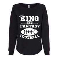 King Of Fantasy Football/ Funny Fantasy Football Womens California Wash Sweatshirt