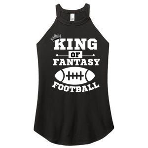 King Of Fantasy Football/ Funny Fantasy Football Women's Perfect Tri Rocker Tank