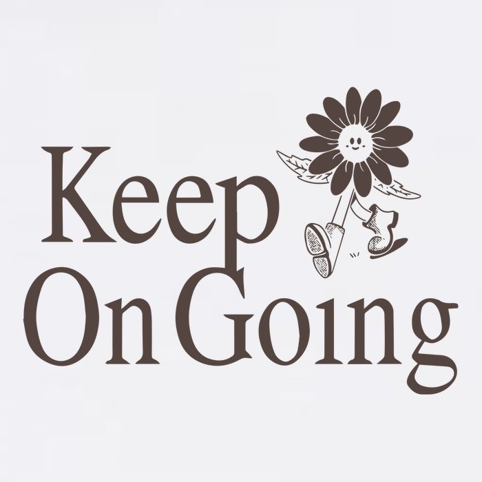 Keep On Going Trust That Everything Will Work Out In Your Own Time Button