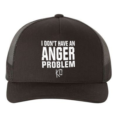 Kevin Owens I Don’t Have An Anger Problem Yupoong Adult 5-Panel Trucker Hat