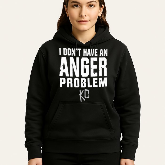 Kevin Owens I Don’t Have An Anger Problem Hoodie
