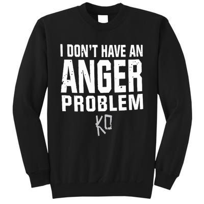 Kevin Owens I Don’t Have An Anger Problem Sweatshirt