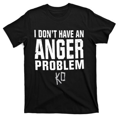 Kevin Owens I Don’t Have An Anger Problem T-Shirt