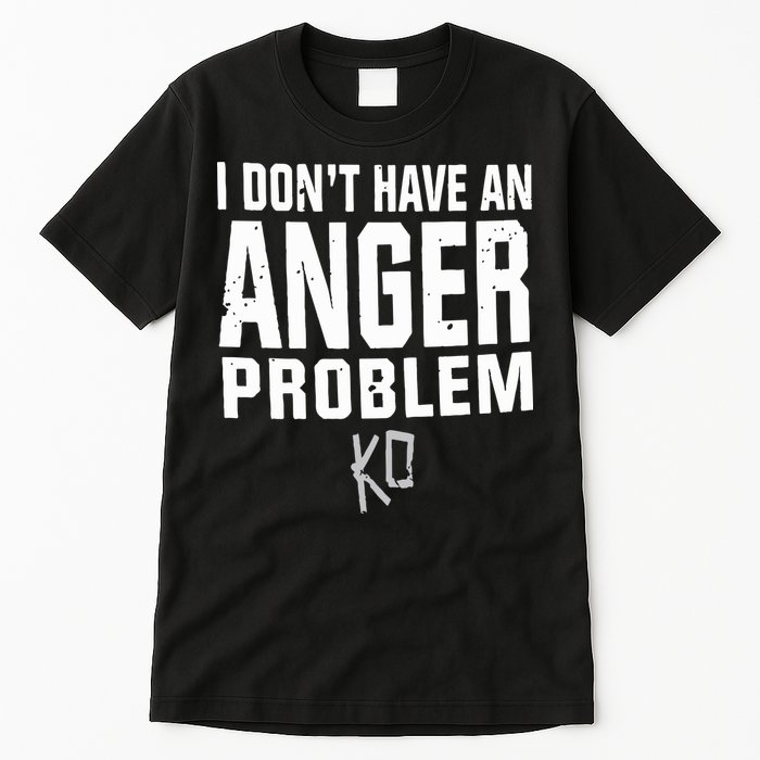 Kevin Owens I Don’t Have An Anger Problem Tall T-Shirt