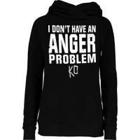Kevin Owens I Don’t Have An Anger Problem Womens Funnel Neck Pullover Hood
