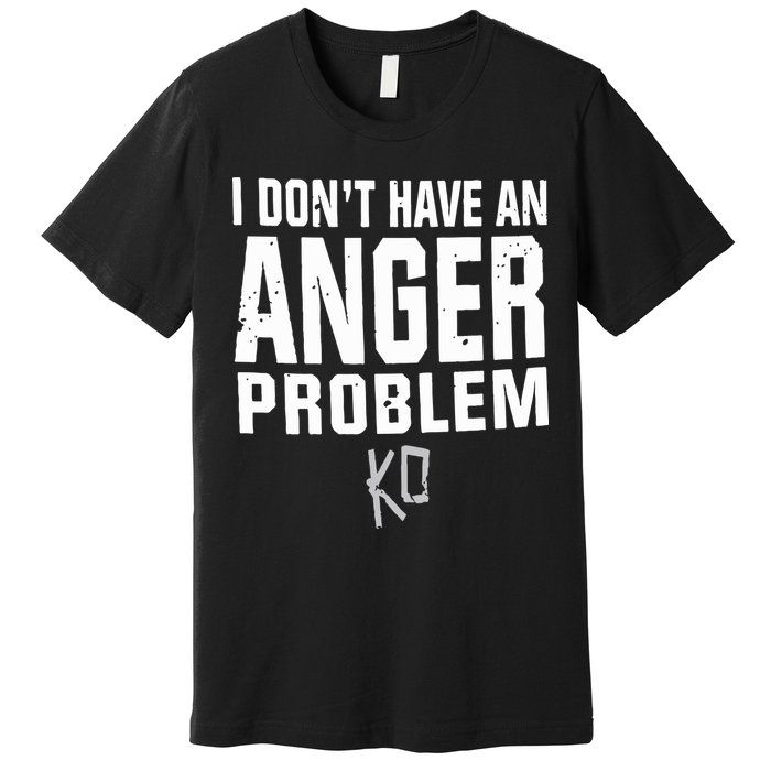 Kevin Owens I Don’t Have An Anger Problem Premium T-Shirt
