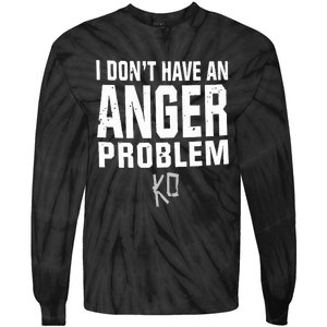 Kevin Owens I Don’t Have An Anger Problem Tie-Dye Long Sleeve Shirt