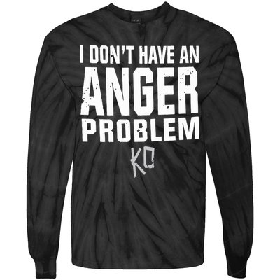 Kevin Owens I Don’t Have An Anger Problem Tie-Dye Long Sleeve Shirt
