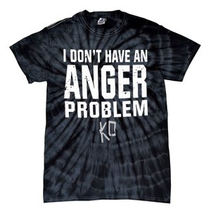 Kevin Owens I Don’t Have An Anger Problem Tie-Dye T-Shirt