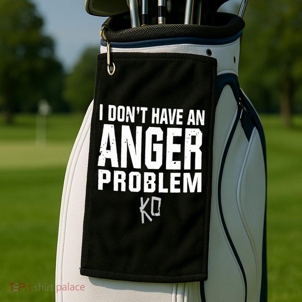 Kevin Owens I Don’t Have An Anger Problem Golf Towel