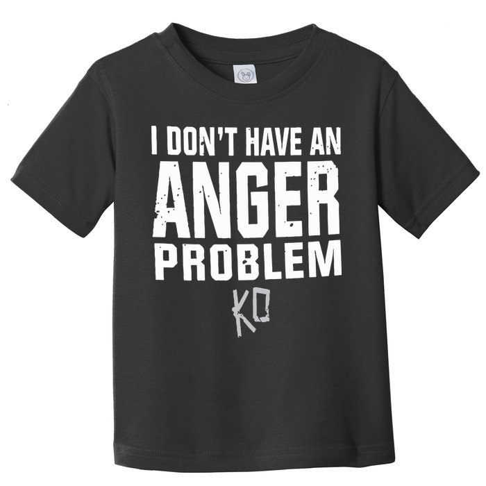 Kevin Owens I Don’t Have An Anger Problem Toddler T-Shirt