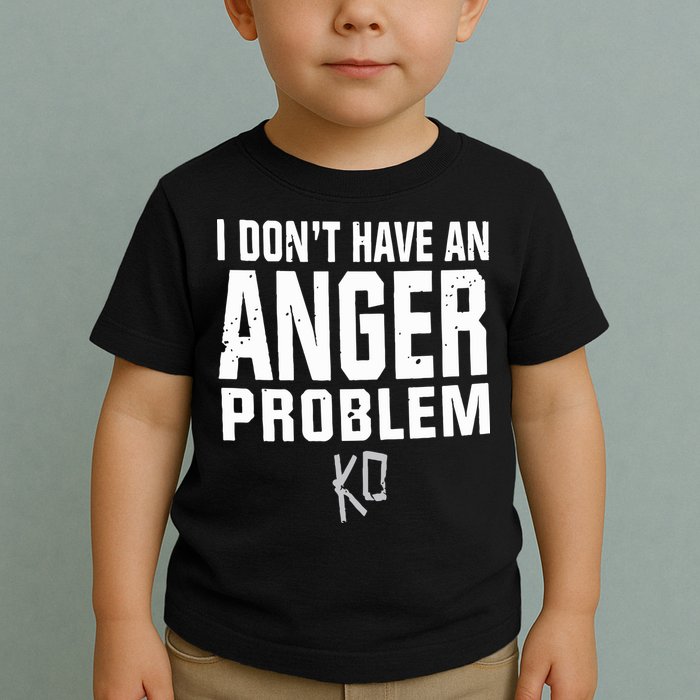 Kevin Owens I Don’t Have An Anger Problem Toddler T-Shirt