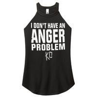 Kevin Owens I Don’t Have An Anger Problem Women's Perfect Tri Rocker Tank