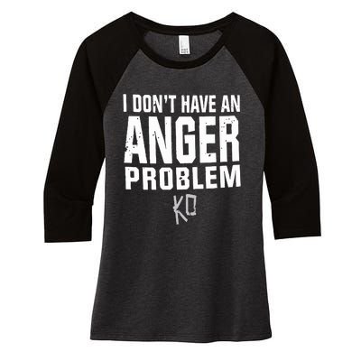 Kevin Owens I Don’t Have An Anger Problem Women's Tri-Blend 3/4-Sleeve Raglan Shirt