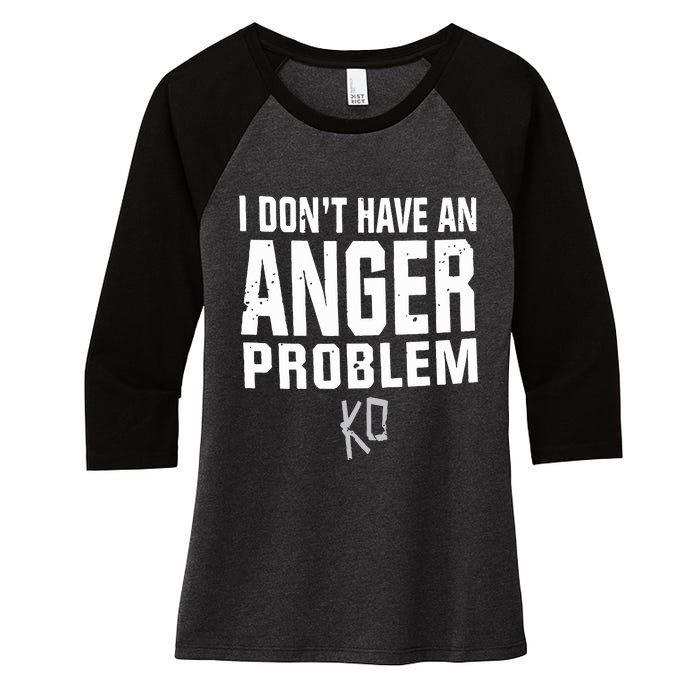 Kevin Owens I Don’t Have An Anger Problem Women's Tri-Blend 3/4-Sleeve Raglan Shirt