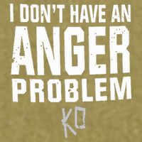 Kevin Owens I Don’t Have An Anger Problem Garment-Dyed Women's Muscle Tee