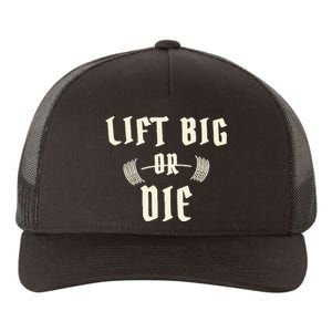 King Of Juco Merch Lift Big Or Die Yupoong Adult 5-Panel Trucker Hat