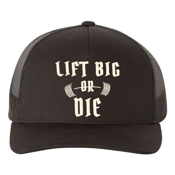 King Of Juco Merch Lift Big Or Die Yupoong Adult 5-Panel Trucker Hat