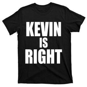 Kevin Owens Just Hit A Piledriver To Randy Orton Kevin Is Right T-Shirt