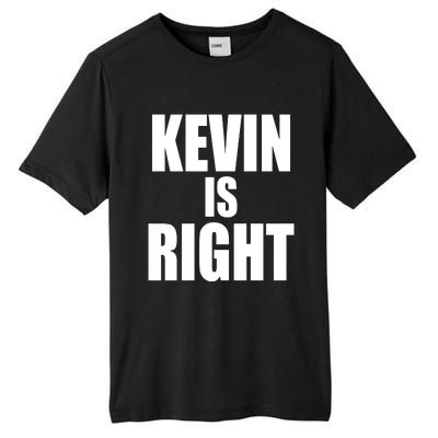 Kevin Owens Just Hit A Piledriver To Randy Orton Kevin Is Right Tall Fusion ChromaSoft Performance T-Shirt