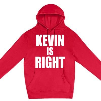 Kevin Owens Just Hit A Piledriver To Randy Orton Kevin Is Right Premium Pullover Hoodie