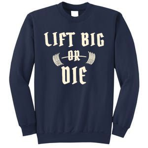 King Of Juco Merch Lift Big Or Die Sweatshirt