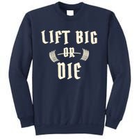 King Of Juco Merch Lift Big Or Die Sweatshirt