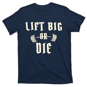 King Of Juco Merch Lift Big Or Die T-Shirt