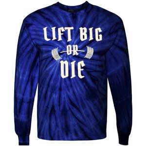 King Of Juco Merch Lift Big Or Die Tie-Dye Long Sleeve Shirt