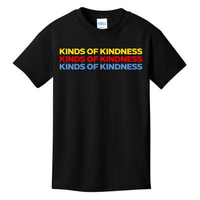 Kinds Of Kindness Kids T-Shirt