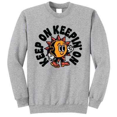 Keep On Keepin On Retro Positivity Vintage Tall Sweatshirt