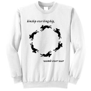 Kinship Over Kingship Womb Over War Sweatshirt