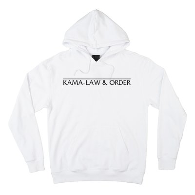 Kamalaw Order Kama Law & Order 2024 Hoodie