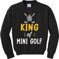 King of Mini Golf funny sports lovers Kids Sweatshirt