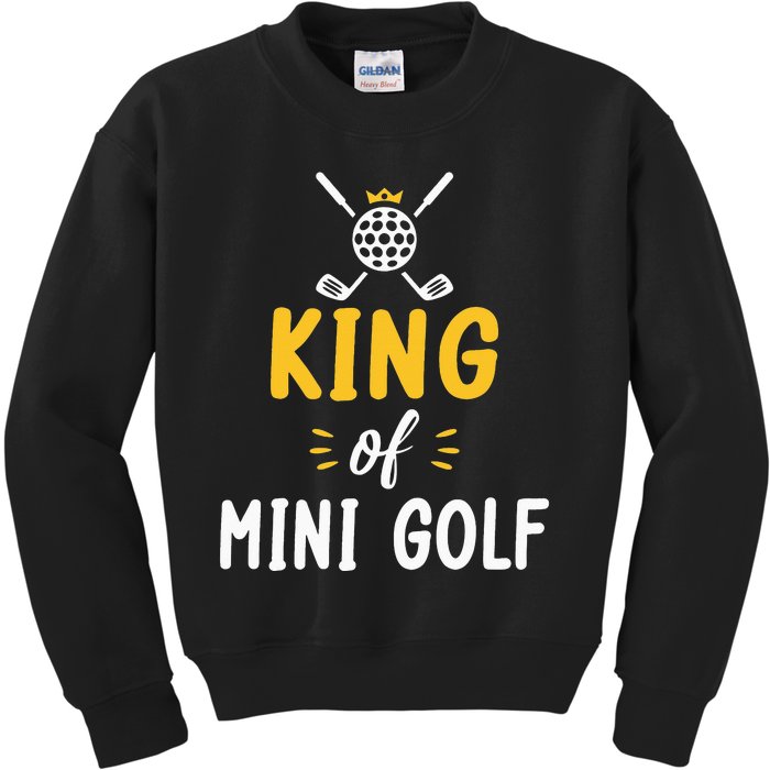 King of Mini Golf funny sports lovers Kids Sweatshirt