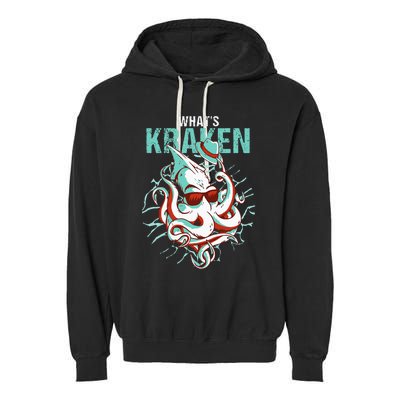 Kraken Ocean Monster Diver Surfer Beach Lover Whats Kraken Garment-Dyed Fleece Hoodie