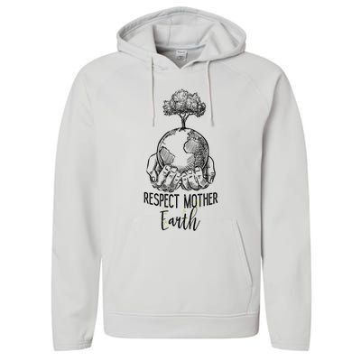 Keep Our Planet Clean Respect Mother Earth Environtal Great Gift Performance Fleece Hoodie