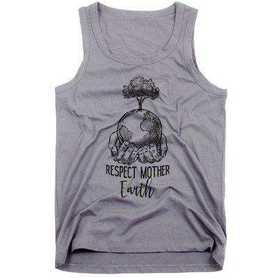 Keep Our Planet Clean Respect Mother Earth Environtal Great Gift Tank Top