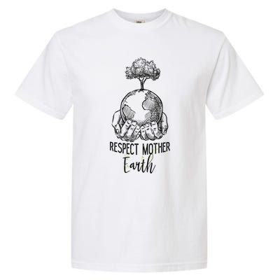 Keep Our Planet Clean Respect Mother Earth Environtal Great Gift Garment-Dyed Heavyweight T-Shirt