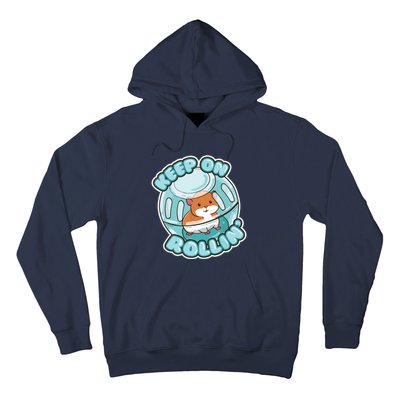 Keep On Rolling Cute Hamster Hammy Owner Pet Lover Gift Hoodie