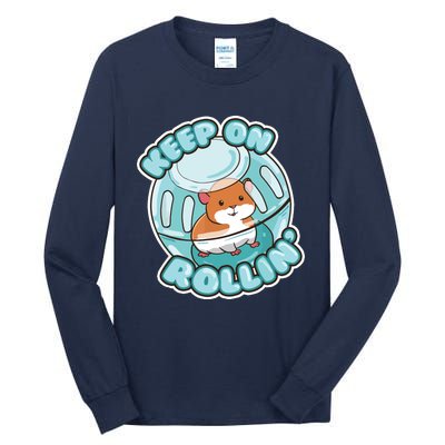 Keep On Rolling Cute Hamster Hammy Owner Pet Lover Gift Tall Long Sleeve T-Shirt